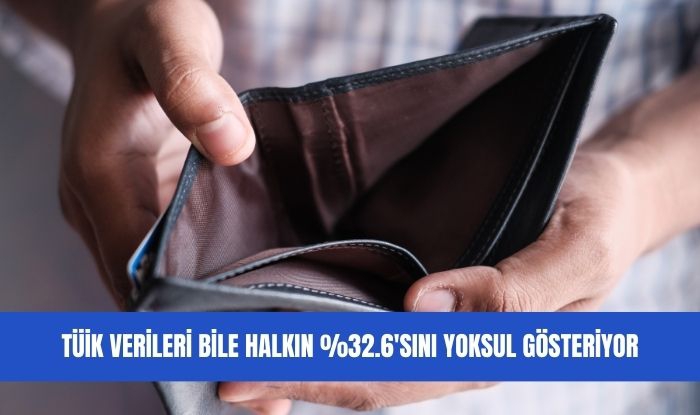 TÜİK VERİLERİ BİLE HALKIN %36.2'SİNİ YOKSUL GÖSTERİYOR